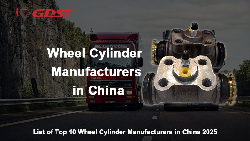 Wheel Cylinder Manufacturers in China