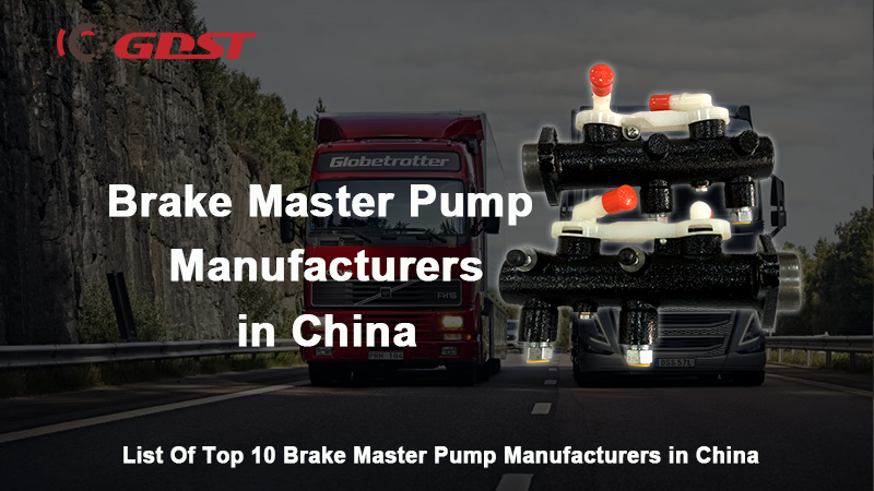 Brake Master Pump Manufacturers in China