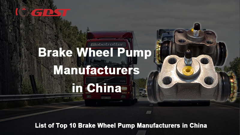 Brake Wheel Pump Manufacturers in China