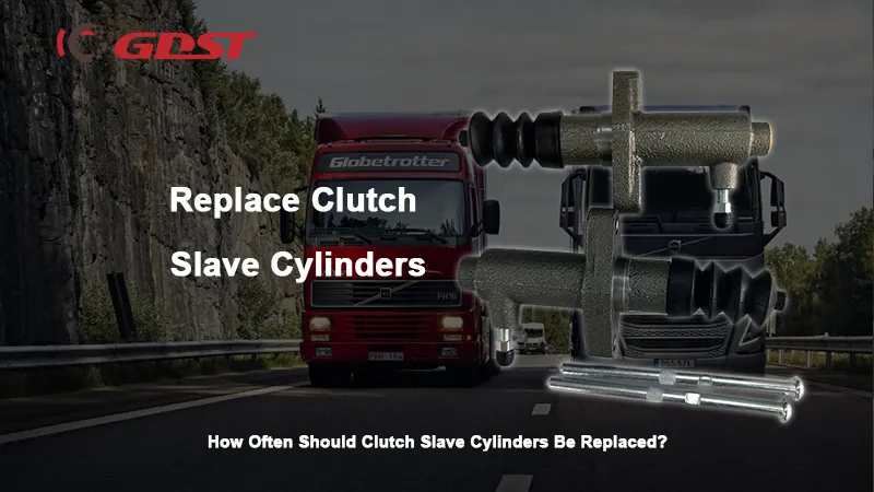 How Often Should Clutch Slave Cylinders Be Replaced